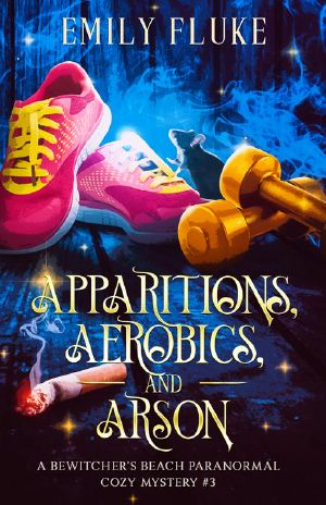 [Bewitcher's Beach 03] • Apparitions, Aerobics, and Arson